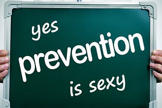 IS PREVENTION SEXY?