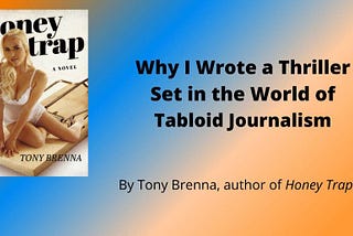 If you ask why I wrote Honey Trap, the answer is I wanted an informative tale as a basis for a…