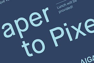 Paper to Pixel: Prototyping Workshop
