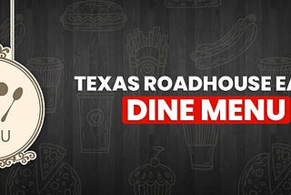 Early Dine Menu Texas Roadhouse