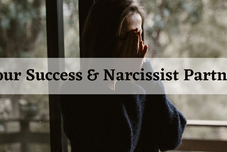 What is SUCCESS with a Narcissistic Partner?