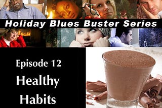Habits? Healthy? Harmful? Both?