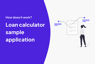 How to Build a Loan Calculator Using DecisionRules: A Technical Guide