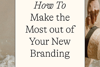 Pin cover for “How to make the most out of your new branding”