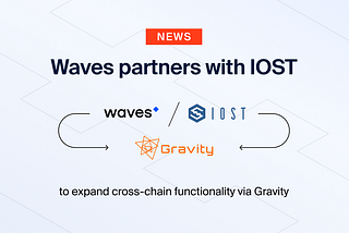IOST connects Gravity Network to foster cross-chain functionality