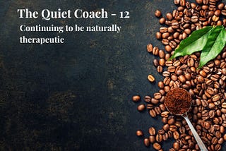 The Quiet Coach- 12