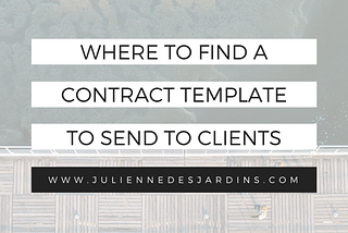 Help! Where do I find a contract template that i can send to my clients?