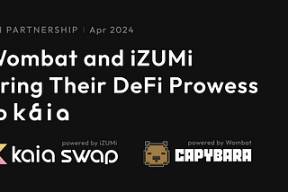 Wombat과 iZUMi, Kaia Defi 생태계 강화를 위한 DEX 런칭