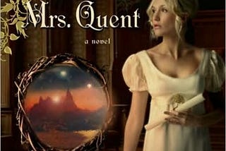 The Magicians and Mrs. Quent by Galen Beckett