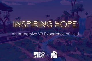 Hope for Haiti and FXG Announce NFT Auction and Exclusive VR Experience for Haiti Earthquake Relief