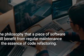 The importance of Code Refactoring in Software