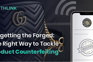 Forgetting the Forged: The Right Way to Tackle Product Counterfeiting