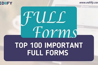 Top 100 Important Full Forms