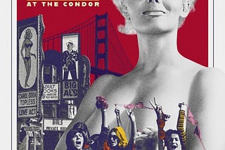 ‘Carol Doda Topless at the Condor’ Eulogizes San Francisco’s Trailblazing Dance Queen — Beauty…