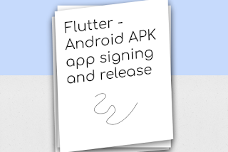 Publish your Flutter App - Android APK Signing and Release