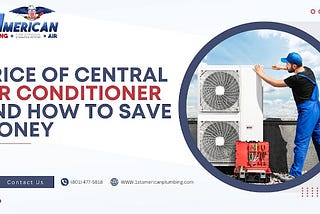 Price of Central Air and How to Save Money