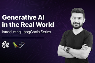 LangChain Series: Uses of Generative AI in the Real World