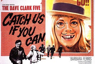 A movie poster for the Dave Clark Five’s movie Catch Us If You Can