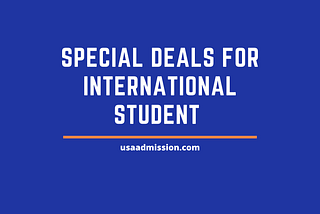 Special Deals for International Student