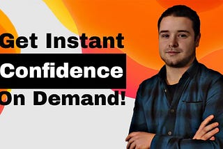 Get an Instant Confidence Boost Within 2 Minutes! | The Unchained Life