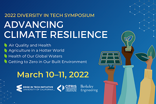 Ticket Sales Open: Register now for the 2022 Diversity in Tech Symposium on Advancing Climate…