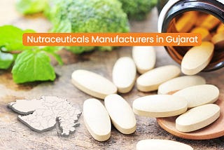 Nutraceuticals Manufacturers in Gujarat — GDM Nutra