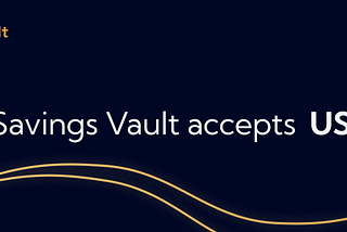 Our first Savings Vault will accept USDC!