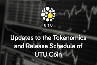 Cập nhật Tokenomics và Lịch trình phát hành của UTU Coin