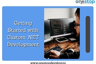 Getting Started with Custom .NET Development