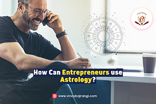 How Can Entrepreneurs Use Astrology?