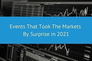 Events That Took The Indian Stock Market By Surprise in 2021