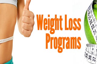 Weight Loss Program — How to Choose Safe and Successful One for You?