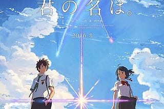 A movie poster for Your Name (Kimi no Na wa).