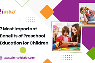 7 Most Important Benefits of Preschool Education for Children