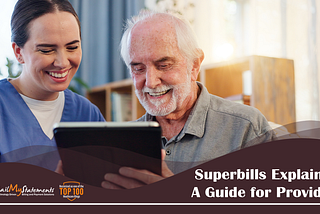 Healthcare Superbills Explained: A Guide for Providers