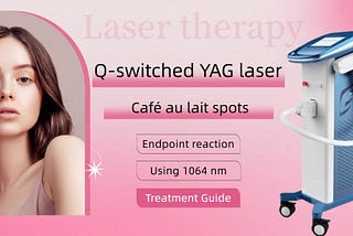 Q-switched ND YAG laser treatment for Café au lait spots