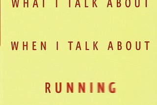 What I Talk About When I Talk About Running: Favourite Quotes