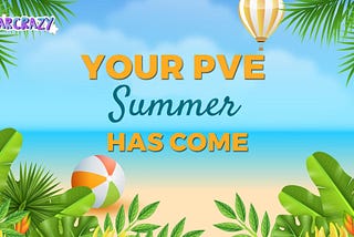 Your PVE Summer Has Come