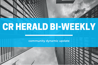 CR Herald Biweekly Update — — Dec 16st