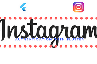 Instagram authentication with Flutter