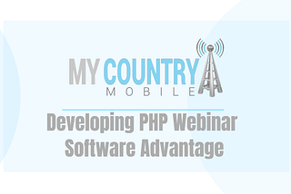Developing PHP Webinar Software Advantage