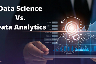 Key Differences between Data Science and Data Analytics — Ustacky Blog