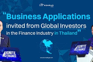 “Ignite Finance” — latest strategy inviting Foreign Investors in Thailand
