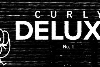 Curly Deluxe: Creativity and fashion