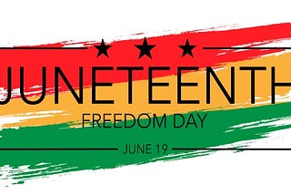 Juneteenth 2021
What does the holiday mean to us today?