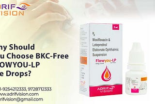 Why Should You Choose BKC-Free FLOWYOU-LP Eye Drops?