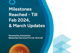 Axmint: Axmachine Milestones Reached Feb 2024, & March Updates