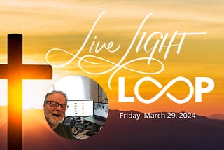 live light loop