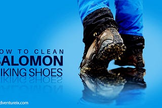 How To Clean Salomon Hiking Shoes