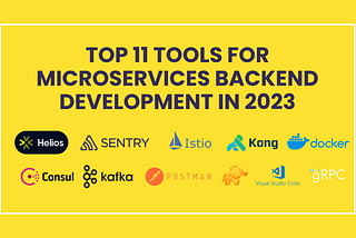 Top 11 Tools for Microservices Backend Development in 2023